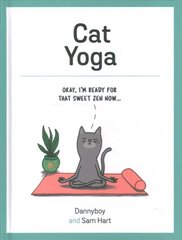 Cat Yoga: Purrfect Poses for Flexible Felines цена и информация | Фантастика, фэнтези | pigu.lt