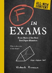 F in Exams: Even More of the Best Test Paper Blunders kaina ir informacija | Fantastinės, mistinės knygos | pigu.lt
