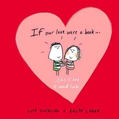 If Our Love Were a Book...: This Is How It Would Look kaina ir informacija | Saviugdos knygos | pigu.lt