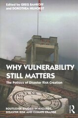 Why Vulnerability Still Matters: The Politics of Disaster Risk Creation kaina ir informacija | Socialinių mokslų knygos | pigu.lt