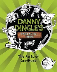 Danny Dingle's Fantastic Finds: The Farts of Gratitude (book 5) North American Edition kaina ir informacija | Knygos paaugliams ir jaunimui | pigu.lt