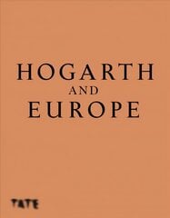 Hogarth and Europe kaina ir informacija | Knygos apie meną | pigu.lt