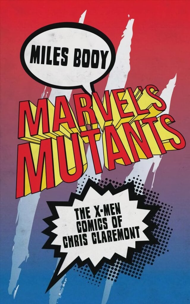 Marvel's Mutants: The X-Men Comics of Chris Claremont цена и информация | Fantastinės, mistinės knygos | pigu.lt