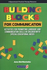 Building Blocks for Communication: Activities for Promoting Language and Communication Skills in Children with Special Educational Needs kaina ir informacija | Socialinių mokslų knygos | pigu.lt