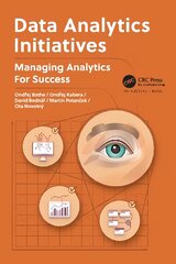 Data Analytics Initiatives: Managing Analytics for Success цена и информация | Книги по экономике | pigu.lt