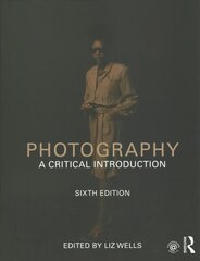 Photography: a critical introduction kaina ir informacija | Fotografijos knygos | pigu.lt