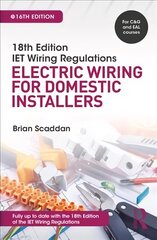 IET Wiring Regulations: Electric Wiring for Domestic Installers 16th edition цена и информация | Книги по социальным наукам | pigu.lt