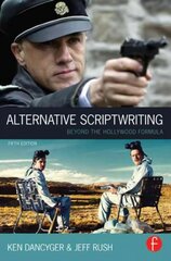 Alternative Scriptwriting: Beyond the Hollywood Formula 5th edition kaina ir informacija | Knygos apie meną | pigu.lt