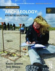 Archaeology: An Introduction 5th edition kaina ir informacija | Istorinės knygos | pigu.lt