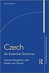 Czech: An Essential Grammar 2nd edition kaina ir informacija | Istorinės knygos | pigu.lt