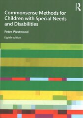 Commonsense Methods for Children with Special Needs and Disabilities 8th edition цена и информация | Книги по социальным наукам | pigu.lt