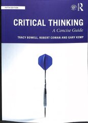 Critical Thinking: A concise guide 5th edition kaina ir informacija | Istorinės knygos | pigu.lt