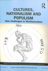Cultures, Nationalism and Populism: New Challenges to Multilateralism kaina ir informacija | Socialinių mokslų knygos | pigu.lt