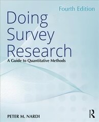 Doing Survey Research: A Guide to Quantitative Methods 4th edition kaina ir informacija | Socialinių mokslų knygos | pigu.lt