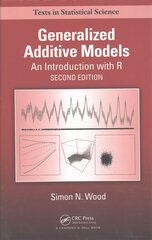 Generalized Additive Models: An Introduction with R, Second Edition 2nd edition kaina ir informacija | Ekonomikos knygos | pigu.lt