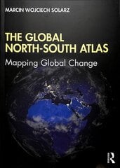 Global North-South Atlas: Mapping Global Change kaina ir informacija | Enciklopedijos ir žinynai | pigu.lt