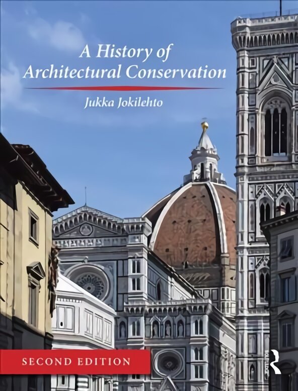 History of Architectural Conservation 2nd edition kaina ir informacija | Knygos apie architektūrą | pigu.lt