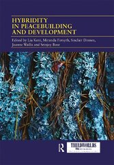 Hybridity in Peacebuilding and Development: A Critical and Reflexive Approach kaina ir informacija | Enciklopedijos ir žinynai | pigu.lt