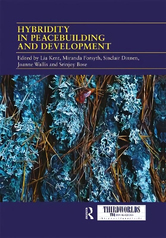Hybridity in Peacebuilding and Development: A Critical and Reflexive Approach цена и информация | Enciklopedijos ir žinynai | pigu.lt