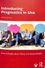 Introducing Pragmatics in Use 2nd edition kaina ir informacija | Užsienio kalbos mokomoji medžiaga | pigu.lt