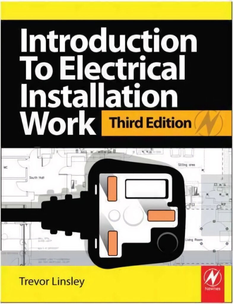 Introduction to Electrical Installation Work: City & Guilds Diploma in Electrotechnical Technology 3rd edition kaina ir informacija | Socialinių mokslų knygos | pigu.lt