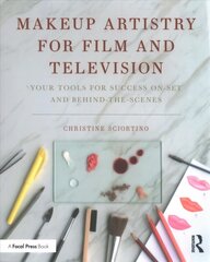 Makeup Artistry for Film and Television: Your Tools for Success On-Set and Behind-the-Scenes цена и информация | Книги об искусстве | pigu.lt