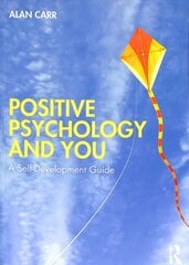 Positive Psychology and You: A Self-Development Guide kaina ir informacija | Saviugdos knygos | pigu.lt