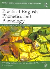 Practical English Phonetics and Phonology: A Resource Book for Students 4th edition цена и информация | Пособия по изучению иностранных языков | pigu.lt