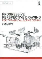 Progressive Perspective Drawing for Theatrical Scene Design kaina ir informacija | Knygos apie meną | pigu.lt