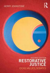Restorative Justice: Ideas, Values, Debates 2nd edition kaina ir informacija | Socialinių mokslų knygos | pigu.lt