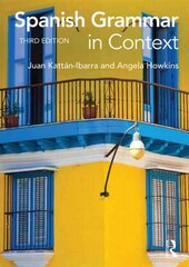 Spanish Grammar in Context 3rd edition kaina ir informacija | Užsienio kalbos mokomoji medžiaga | pigu.lt