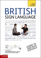 British Sign Language: Teach Yourself: Book and DVD Pack цена и информация | Пособия по изучению иностранных языков | pigu.lt