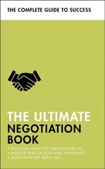 Ultimate Negotiation Book: Discover What Top Negotiators Do; Master Persuasion and Influence; Build Rapport with NLP цена и информация | Книги по экономике | pigu.lt
