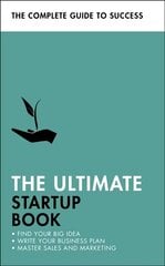 Ultimate Startup Book: Find Your Big Idea; Write Your Business Plan; Master Sales and Marketing kaina ir informacija | Ekonomikos knygos | pigu.lt
