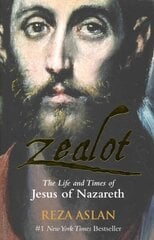 Zealot: The Life and Times of Jesus of Nazareth цена и информация | Духовная литература | pigu.lt