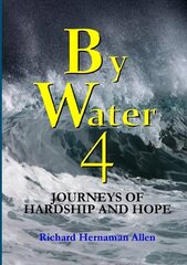 By Water 4: Journeys of Hardship and Hope kaina ir informacija | Fantastinės, mistinės knygos | pigu.lt