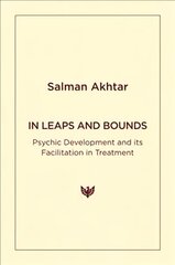 In Leaps and Bounds: Psychic Development and its Facilitation in Treatment цена и информация | Книги по социальным наукам | pigu.lt