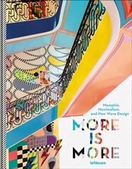 More is More: Memphis, Maximalism, and New Wave Design цена и информация | Книги по архитектуре | pigu.lt