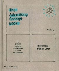 Advertising Concept Book: Think Now, Design Later Third edition kaina ir informacija | Ekonomikos knygos | pigu.lt