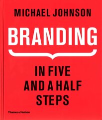 Branding In Five and a Half Steps: In Five and a Half Steps цена и информация | Книги об искусстве | pigu.lt