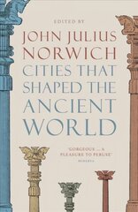 Cities that Shaped the Ancient World kaina ir informacija | Istorinės knygos | pigu.lt