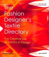 Fashion Designer's Textile Directory: The Creative Use of Fabrics in Design Second revised edition kaina ir informacija | Knygos apie meną | pigu.lt