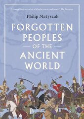 Forgotten Peoples of the Ancient World kaina ir informacija | Istorinės knygos | pigu.lt