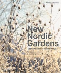 New Nordic Gardens: Scandinavian Landscape Design цена и информация | Книги по архитектуре | pigu.lt