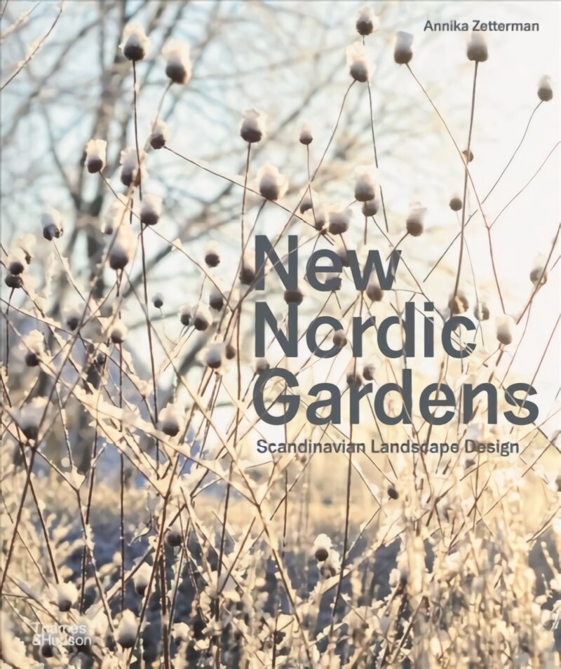 New Nordic Gardens: Scandinavian Landscape Design цена и информация | Knygos apie architektūrą | pigu.lt