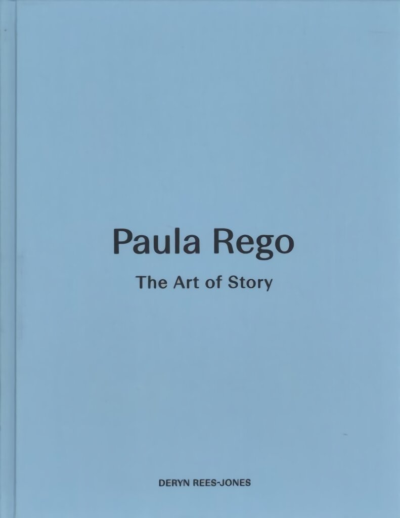 Paula Rego: The Art of Story kaina ir informacija | Knygos apie meną | pigu.lt