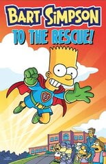 Bart Simpson - to the Rescue цена и информация | Fantastinės, mistinės knygos | pigu.lt