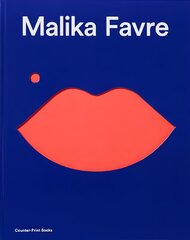 Malika Favre: Expanded Edition цена и информация | Книги об искусстве | pigu.lt