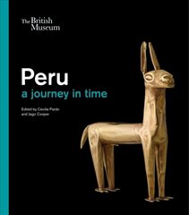 Peru: a journey in time цена и информация | Исторические книги | pigu.lt