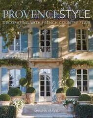 Provence Style: Decorating with French Country Flair цена и информация | Самоучители | pigu.lt